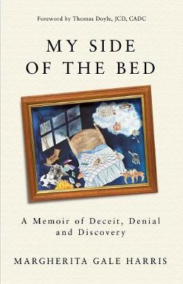 My Side of the Bed: A Memoir of Deceit, Denial and Discovery (Paperback)