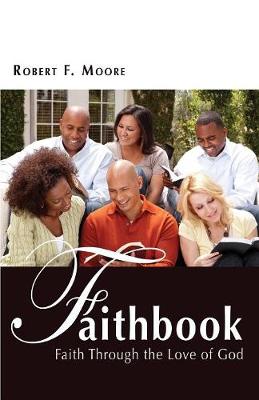 Faithbook: Faith Through the Love of God (Paperback)
