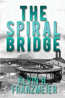 The Spiral Bridge - Albert and Tillie Mystery 1 (Paperback)