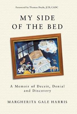 My Side of the Bed: A Memoir of Deceit, Denial and Discovery (Hardback)