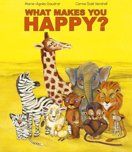 What Makes You Happy (Hardback)