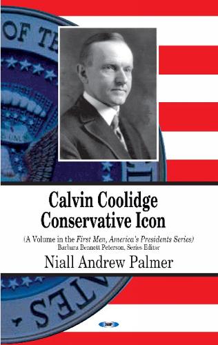 Calvin Coolidge: Conservative Icon (Hardback)