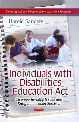 Individuals with Disabilities Education Act: Disproportionality Issues & Early Intervention Services (Paperback)