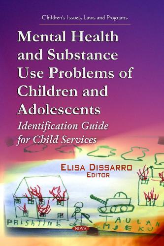Mental Health & Substance Use Problems of Children & Adolescents: Identification Guide for Child Services (Hardback)