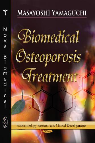 Biomedical Osteoporosis Treatment: New Development with Functional Food Factors (Hardback)