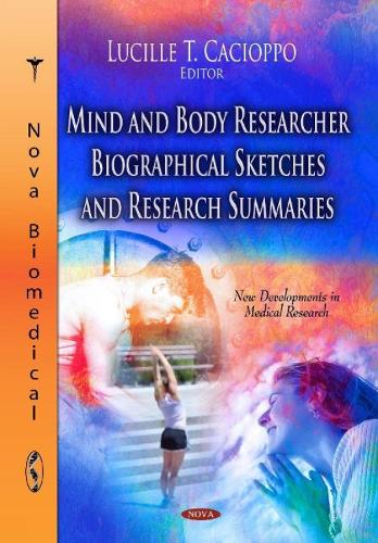 Mind & Body Researcher Biographical Sketches & Research Summaries (Hardback)