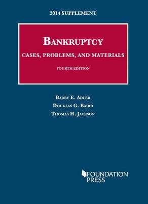 Bankruptcy, Cases, Problems, and Materials: 2014 Supplement - University Casebook Series (Paperback)