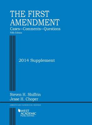 The First Amendment, Cases, Comments, Questions - American Casebook Series (Paperback)