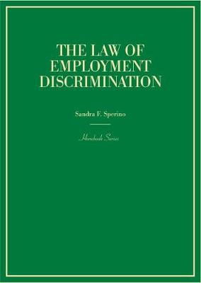 The Law of Employment Discrimination - Hornbook Series (Hardback)
