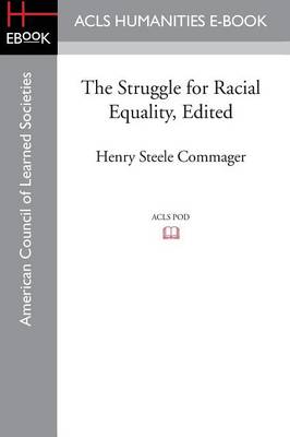 The Struggle for Racial Equality, Edited (Paperback)