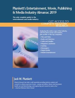 Plunkett's Entertainment, Movie, Publishing & Media Industry Almanac 2019 - Plunkett's Industry Almanacs (Paperback)