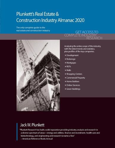 Plunkett's Real Estate & Construction Industry Almanac 2020 - Plunkett's Industry Almanacs (Paperback)