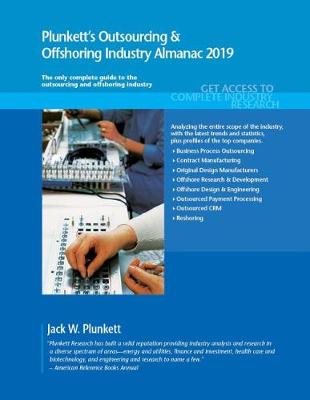 Plunkett's Outsourcing & Offshoring Industry Almanac 2020 - Plunkett's Industry Almanacs (Paperback)
