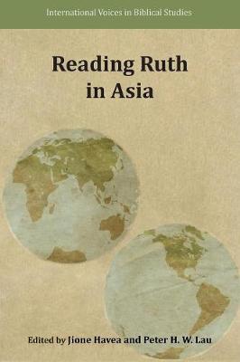 Reading Ruth in Asia - International Voices in Biblical Studies 7 (Paperback)