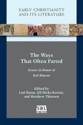 The Ways That Often Parted: Essays in Honor of Joel Marcus (Paperback)