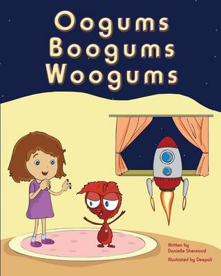 Oogums Boogums Woogums (Paperback)