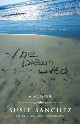The Dream Lived (Paperback)