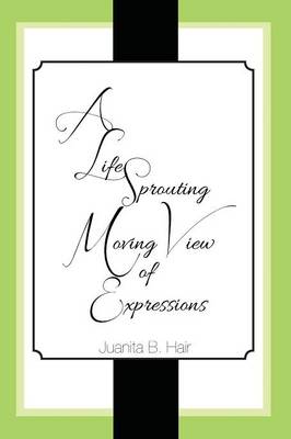A Life Sprouting Moving View of Expressions (Paperback)