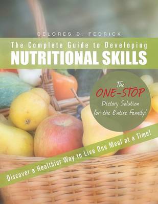The Complete Guide to Developing Nutritional Skills (Paperback)