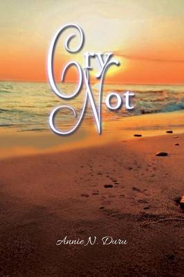 Cry Not (Paperback)