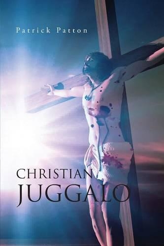 Christian Juggalo (Paperback)