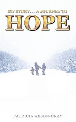 My Story . . . a Journey to Hope (Paperback)
