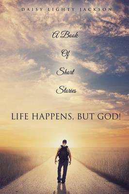 Life Happens, But God! (Paperback)