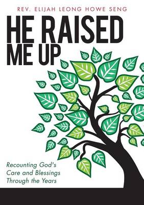 He Raised Me Up (Paperback)
