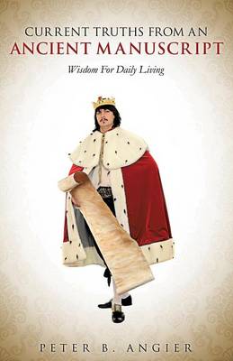 Current Truths from an Ancient Manuscript (Paperback)