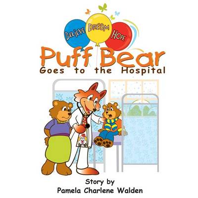 Puff Bear Goes to the Hospital (Paperback)