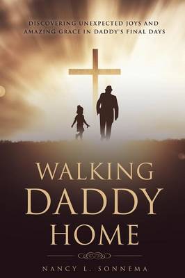 Walking Daddy Home (Paperback)