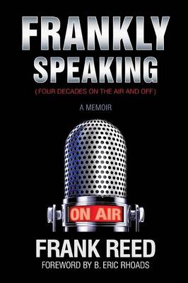Frankly Speaking... Four Decades on the Air and Off a Memoir (Paperback)