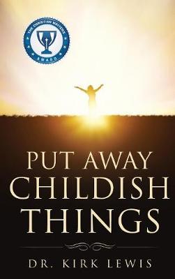 Put Away Childish Things (Hardback)
