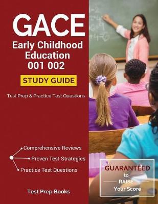 GACE Early Childhood Education 001 002 Study Guide: Test Prep & Practice Test Questions (Paperback)