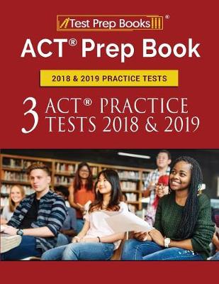 ACT Prep Book 2018 & 2019 Practice Tests: 3 ACT Practice Tests 2018 & 2019 (Paperback)