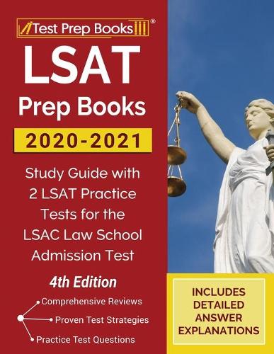 LSAT Prep Books 2020-2021: Study Guide with 2 LSAT Practice Tests for the LSAC Law School Admission Test [4th Edition] (Paperback)