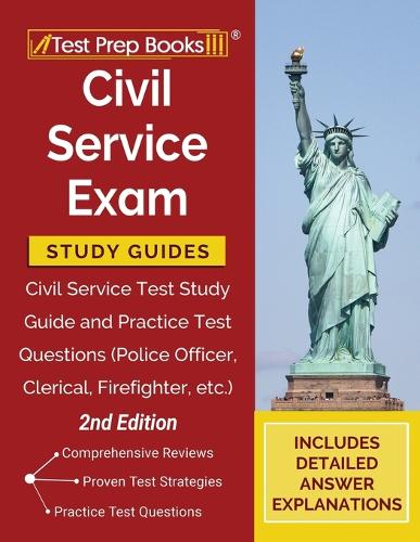 Civil Service Exam Study Guides: Civil Service Test Study Guide and Practice Test Questions (Police Officer, Clerical, Firefighter, etc.) [2nd Edition] (Paperback)