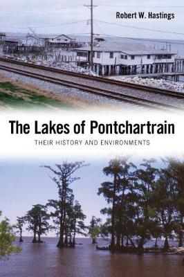 The Lakes of Pontchartrain: Their History and Environments (Paperback)