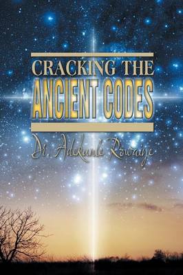 Cracking the Ancient Codes (Paperback)