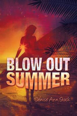 Blow Out Summer (Paperback)