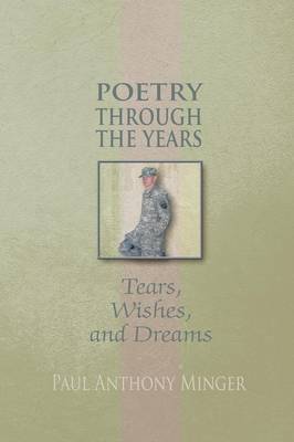 Poetry Through the Years: Tears, Wishes, and Dreams (Paperback)