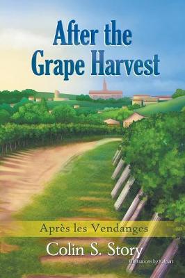 After the Grape Harvest: Apres Les Vendanges (Paperback)