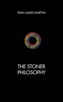 The Stoner Philosophy (Paperback)