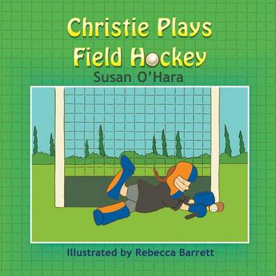 Christie Plays Field Hockey (Paperback)