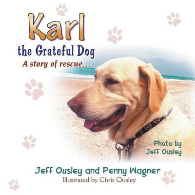 Karl the Grateful Dog: A Story of Rescue... (Paperback)