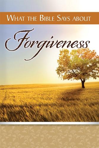 What the Bible Says about Forgiveness (Paperback)