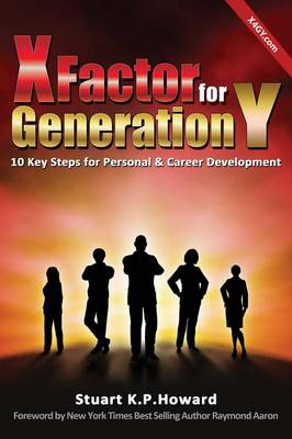 X Factor for Generation y: 10 Key Steps for Personal & Career Development (Paperback)