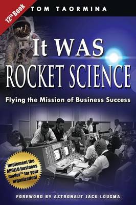It Was Rocket Science: Flying the Mission of Business Success (Paperback)