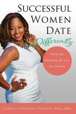 Successful Women Date Differently (Paperback)