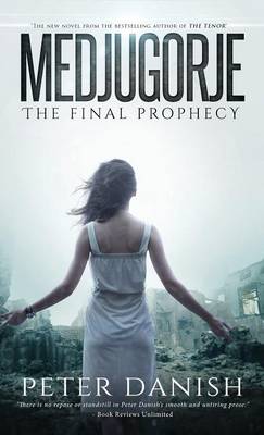Medjugorje - The Final Prophecy (Hardback)